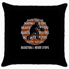 Basketball Never Stops Throw Pillow Case (black) by Valentinaart