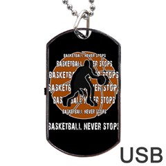 Basketball Never Stops Dog Tag Usb Flash (two Sides) by Valentinaart