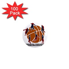 Basketball Never Stops 1  Mini Magnets (100 Pack)  by Valentinaart