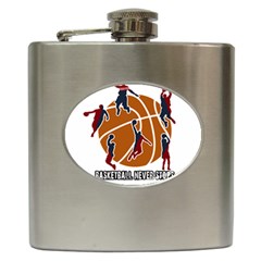 Basketball Never Stops Hip Flask (6 Oz) by Valentinaart