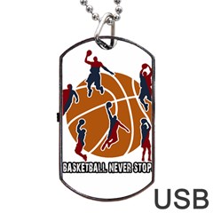 Basketball Never Stops Dog Tag Usb Flash (two Sides) by Valentinaart