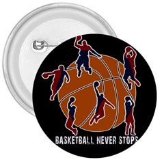 Basketball Never Stops 3  Buttons by Valentinaart