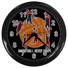 Basketball Never Stops Wall Clocks (black) by Valentinaart