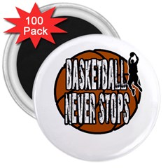 Basketball never stops 3  Magnets (100 pack)