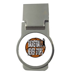 Basketball never stops Money Clips (Round) 