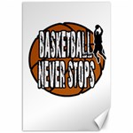 Basketball never stops Canvas 12  x 18   11.88 x17.36  Canvas - 1