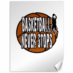 Basketball never stops Canvas 36  x 48  