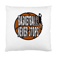 Basketball never stops Standard Cushion Case (Two Sides)