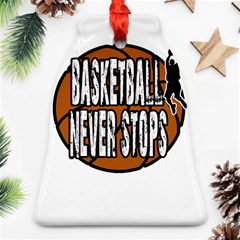 Basketball never stops Ornament (Bell)