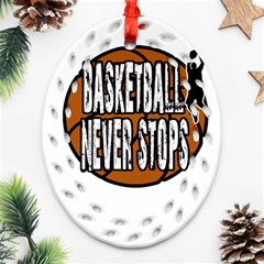 Basketball never stops Oval Filigree Ornament (Two Sides)