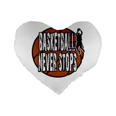 Basketball never stops Standard 16  Premium Flano Heart Shape Cushions