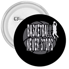 Basketball Never Stops 3  Buttons by Valentinaart