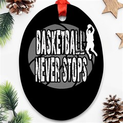 Basketball Never Stops Ornament (oval) by Valentinaart