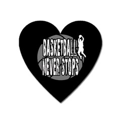 Basketball Never Stops Heart Magnet by Valentinaart