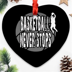 Basketball Never Stops Heart Ornament (two Sides) by Valentinaart