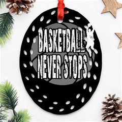 Basketball Never Stops Ornament (oval Filigree) by Valentinaart