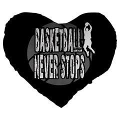 Basketball Never Stops Large 19  Premium Heart Shape Cushions by Valentinaart