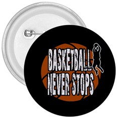 Basketball Never Stops 3  Buttons by Valentinaart