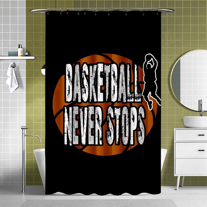 Basketball never stops Shower Curtain 48  x 72  (Small) 