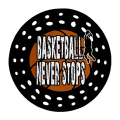 Basketball Never Stops Ornament (round Filigree) by Valentinaart