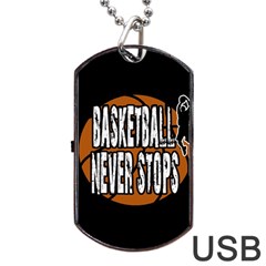 Basketball Never Stops Dog Tag Usb Flash (one Side) by Valentinaart