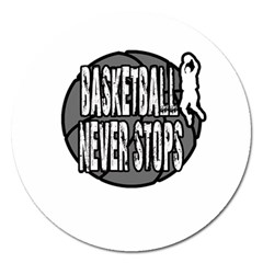 Basketball Never Stops Magnet 5  (round) by Valentinaart