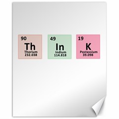 Think - Chemistry Canvas 16  x 20  