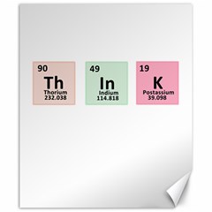 Think - Chemistry Canvas 20  x 24  