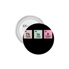 Think - Chemistry 1 75  Buttons by Valentinaart