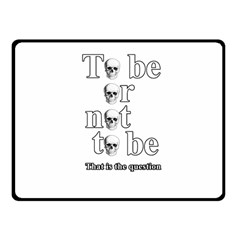 To Be Or Not To Be Fleece Blanket (small) by Valentinaart