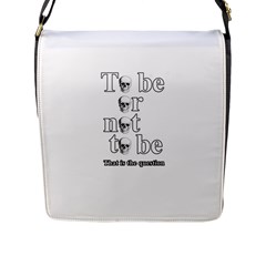 To Be Or Not To Be Flap Messenger Bag (l)  by Valentinaart