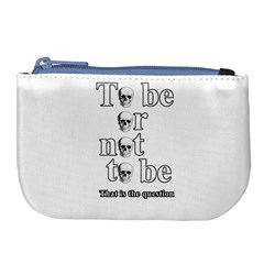 To Be Or Not To Be Large Coin Purse by Valentinaart