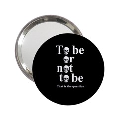 To Be Or Not To Be 2 25  Handbag Mirrors by Valentinaart