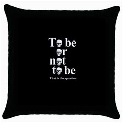 To Be Or Not To Be Throw Pillow Case (black) by Valentinaart