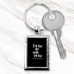 To Be Or Not To Be Key Chains (rectangle)  by Valentinaart