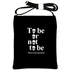 To Be Or Not To Be Shoulder Sling Bags by Valentinaart