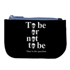 To Be Or Not To Be Large Coin Purse by Valentinaart