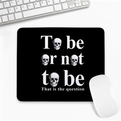 To Be Or Not To Be Large Mousepads by Valentinaart