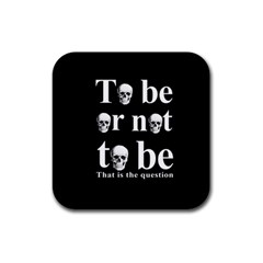 To Be Or Not To Be Rubber Coaster (square)  by Valentinaart