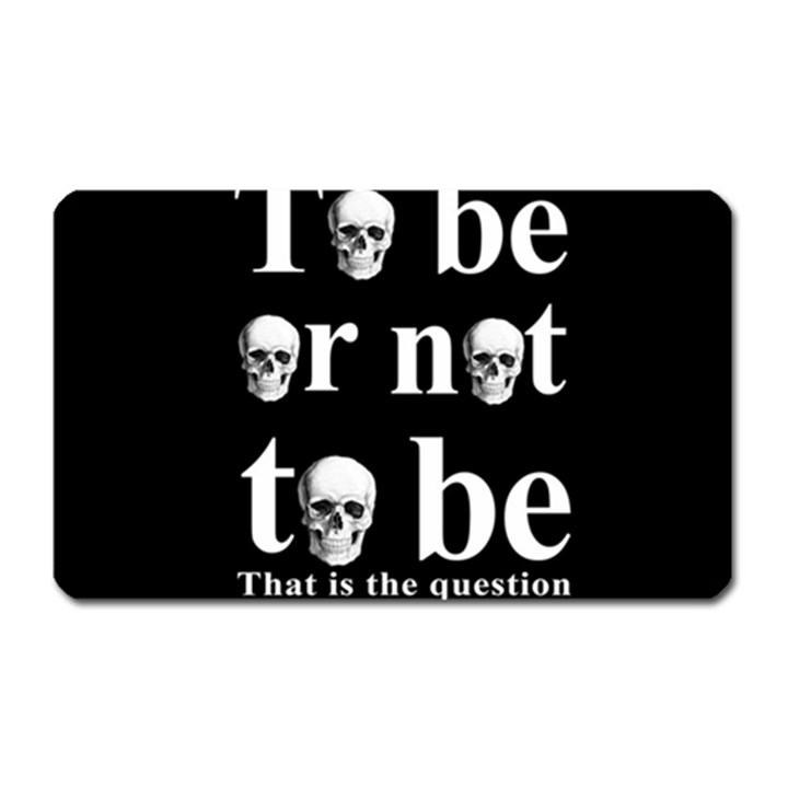 To be or not to be Magnet (Rectangular)