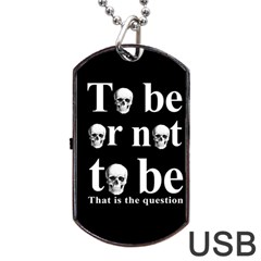 To Be Or Not To Be Dog Tag Usb Flash (two Sides) by Valentinaart