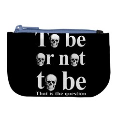 To Be Or Not To Be Large Coin Purse by Valentinaart