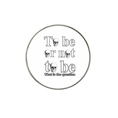 To Be Or Not To Be Hat Clip Ball Marker by Valentinaart