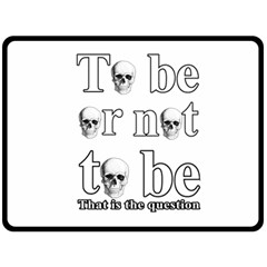 To Be Or Not To Be Fleece Blanket (large)  by Valentinaart