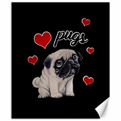 Love Pugs Canvas 8  X 10  by Valentinaart