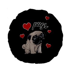 Love Pugs Standard 15  Premium Flano Round Cushions by Valentinaart