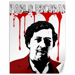 Pablo Escobar  Canvas 12  X 16   by Valentinaart