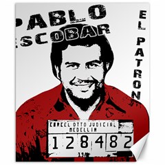 Pablo Escobar  Canvas 8  X 10  by Valentinaart