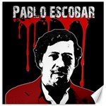 Pablo Escobar  Canvas 12  x 12   11.4 x11.56  Canvas - 1