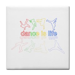 Dance is life Tile Coasters